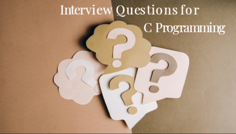 Interview Questions for C Programming - BerylSoft